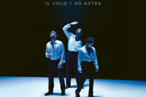 Esce Ad Astra, il nuovo album de "Il Volo", dove comprarlo